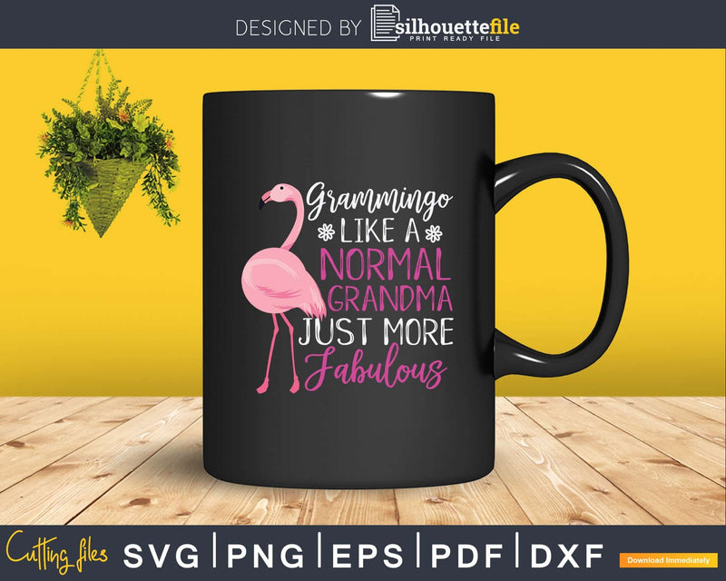 Flamingo Grammingo Like A Normal Grandma Funny Svg Png
