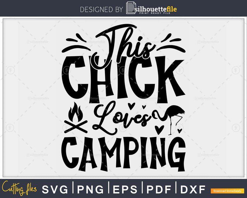 Flamingo This Chick Loves Camping svg printable cut files