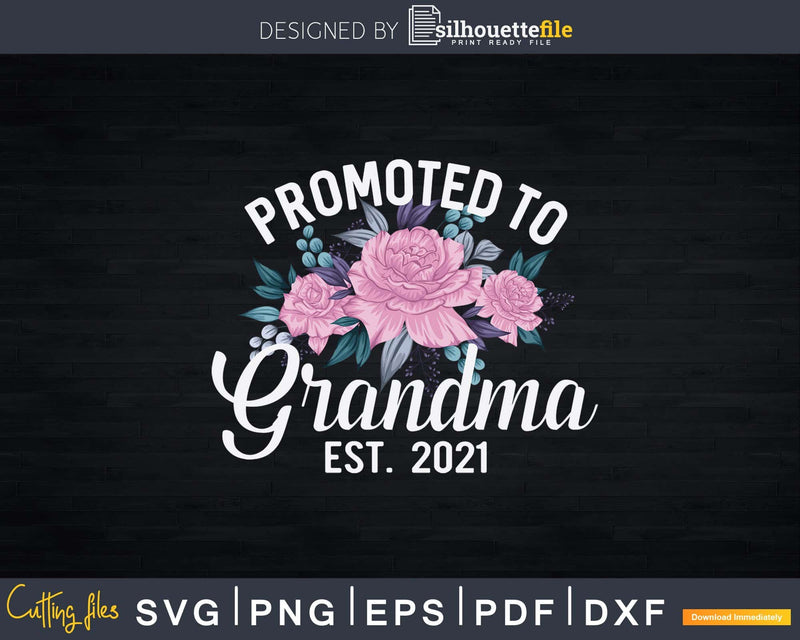 Floral First Time New Grandma Est. 2021 Svg Png Print-Ready