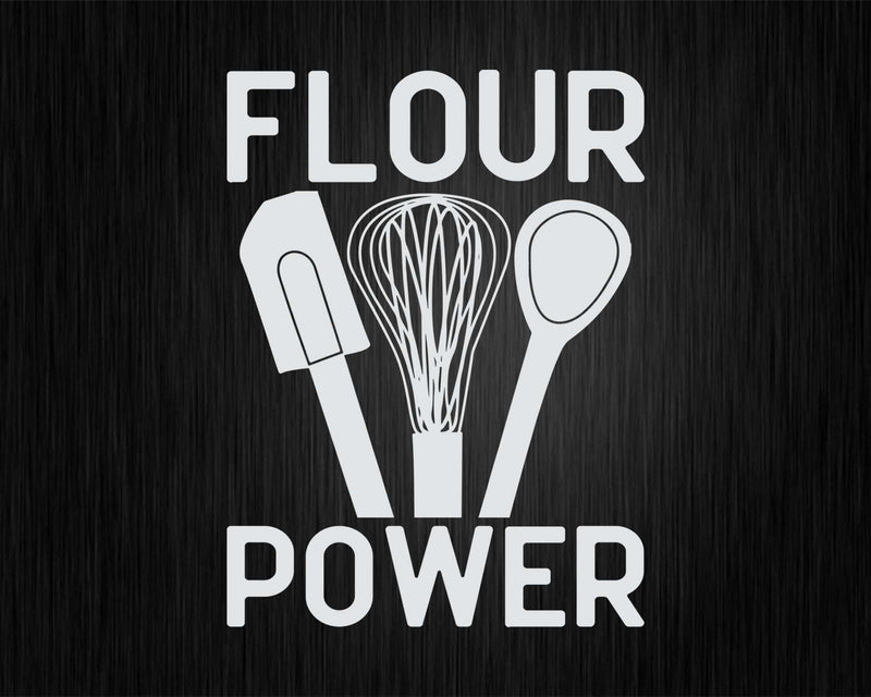 Flour Power Baking Cooking Bread Making Chefs Svg Png