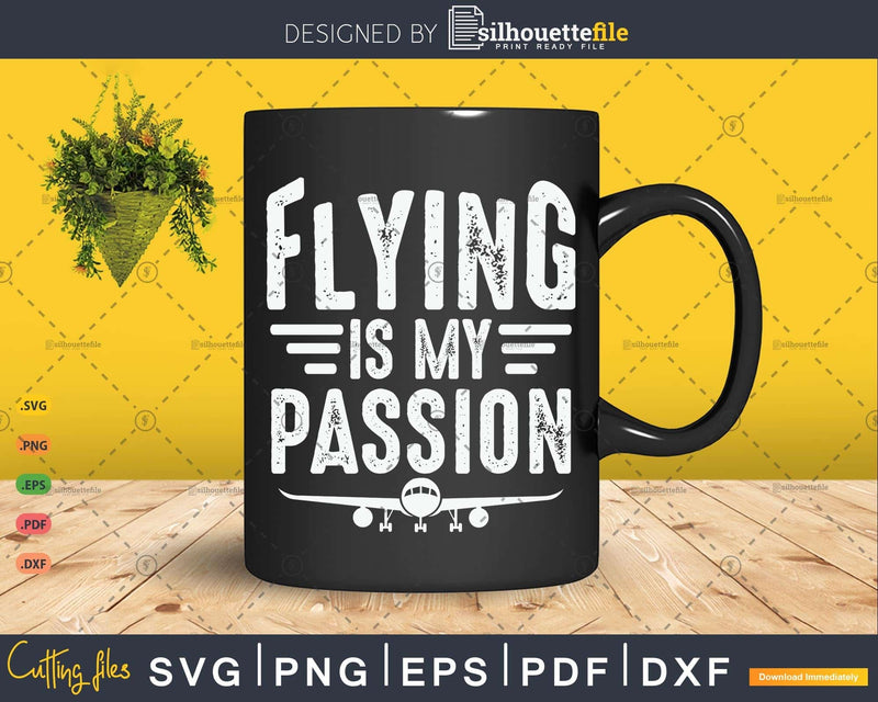 Flying Is My Passion Fun Airline Pilot Plane