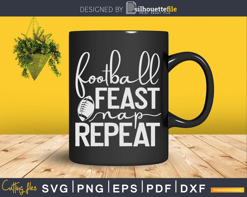 Football Feast Nap Repeat Thanksgiving Svg cricut digital