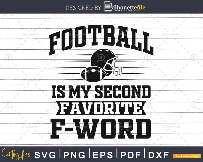 Football Is My Second Favorite F Word Funny Sports Fan svg