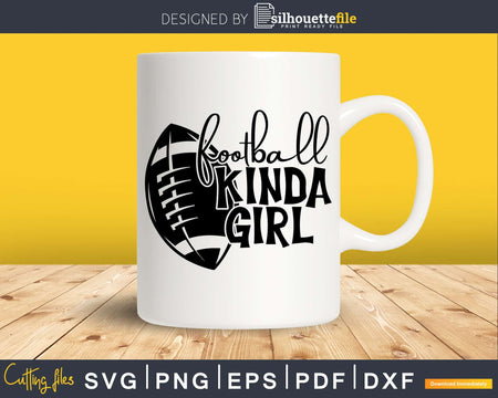 Football Kinda Girl Svg Designs Cut Files Cricut