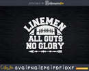 Football Lineman All Guts No Glory Svg Cricut Files