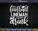 Football Lineman Drink Offensive Svg Dxf Cricut Files