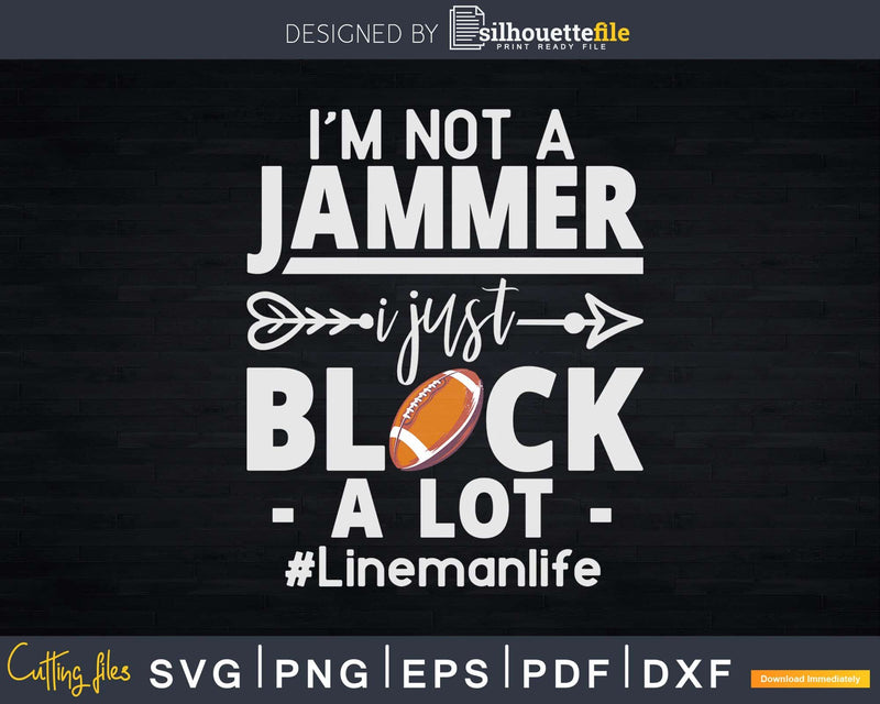 Football Lineman Jammer Block LinemanLife Svg Dxf Cut Files