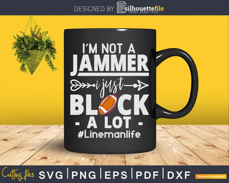 Football Lineman Jammer Block LinemanLife Svg Dxf Cut Files