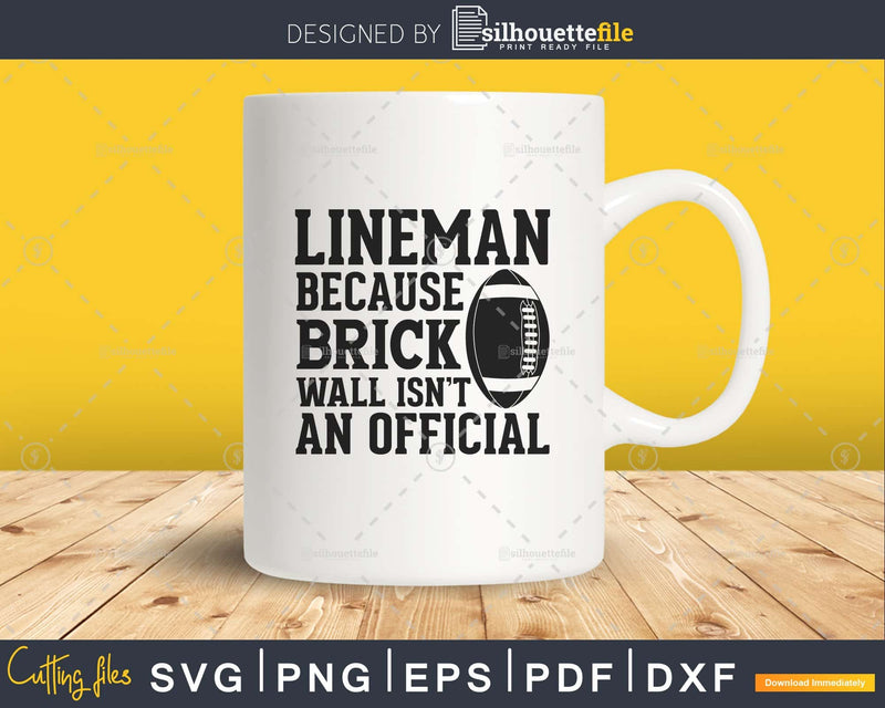 Football Lineman Shirt Brick Wall Isn’t An Official