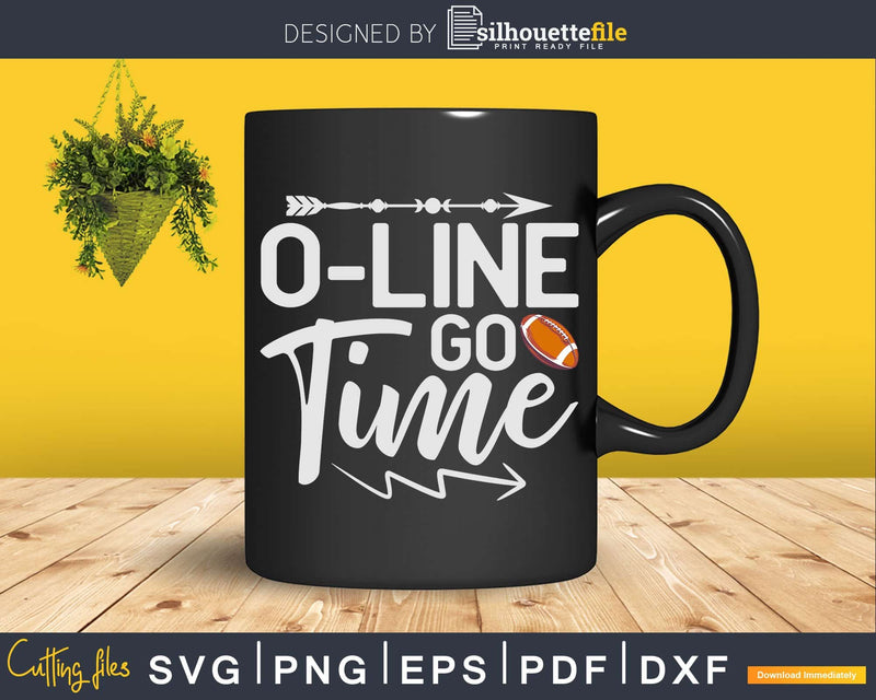 Football Offensive Lineman O-Line Go Time Svg Dxf Cut Files