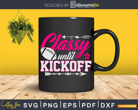 Football Rugby Athlete Player Classy Until Kickoff Svg Dxf