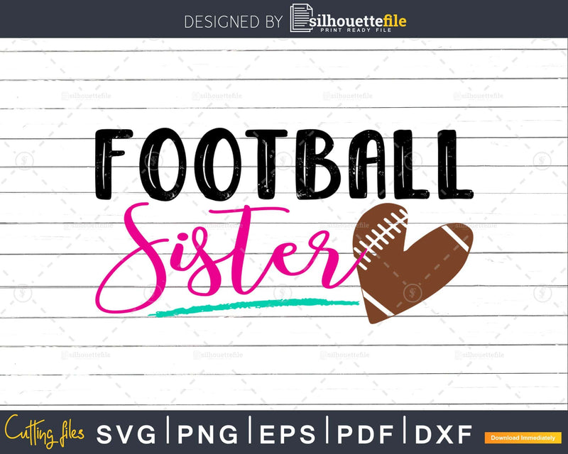 Football Sister Svg printable Silhouette Cricut Cut Files