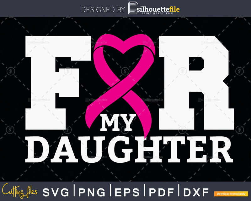 For my daughter Breast cancer awareness svg png cut files