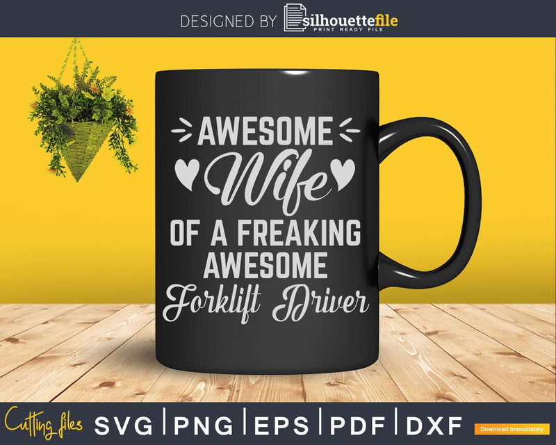 Forklift Driver Wife Svg Dxf Cricut Printable Cut Files