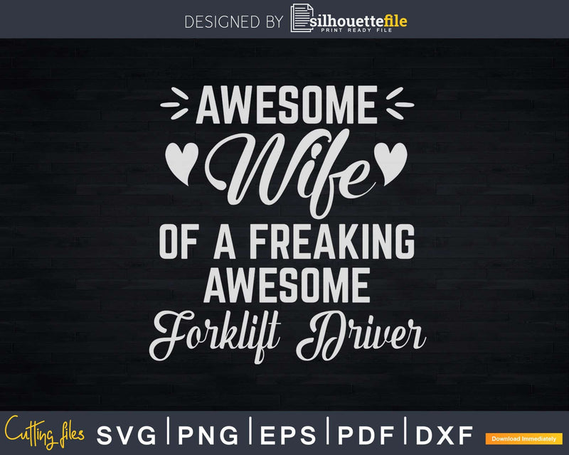 Forklift Driver Wife Svg Dxf Cricut Printable Cut Files