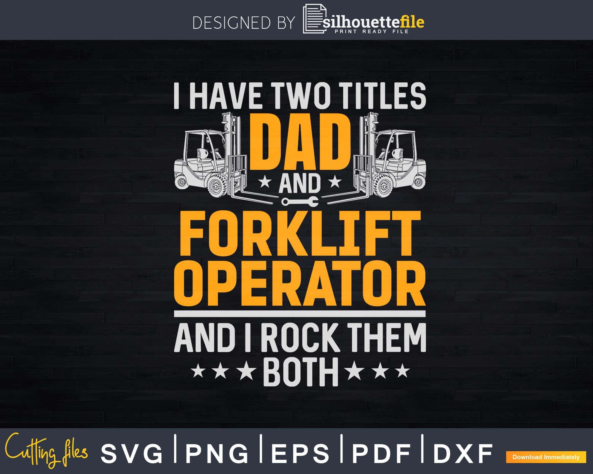 Forklift Operator Dad Svg Dxf Cricut Printable Cut Files | Silhouettefile