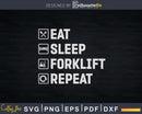 Forklift Operator Eat Sleep Repeat Svg Png Cricut Cut Files