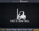 Forklift This Is How I Roll Vintage Svg Png Cricut Cut Files