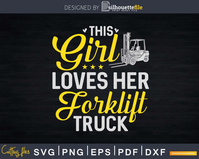 Forklift Truck Driver Operator Girl Svg Png Cricut Cut Files