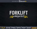 Forklift Whisperer Operator Truck Driver Svg Png Cricut Cut