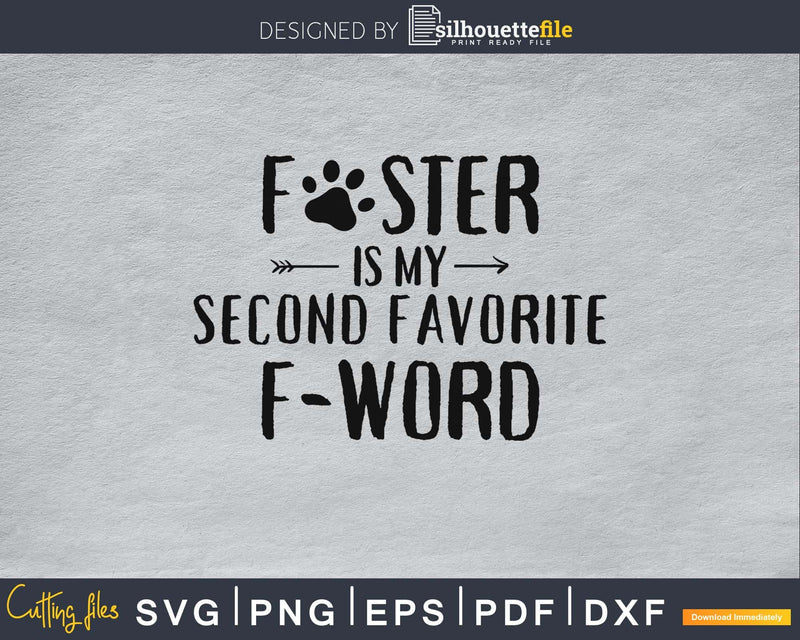 Foster Is My Second Favorite F-Word Svg Printable Cutting