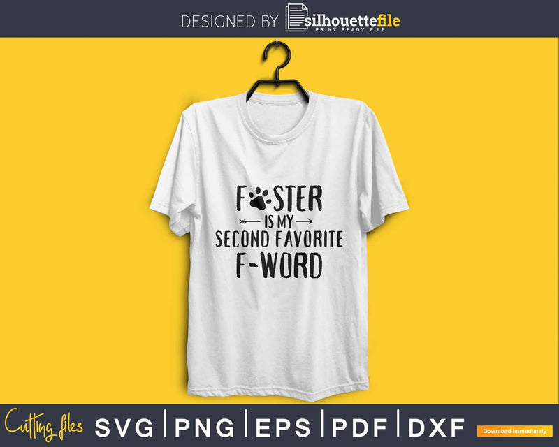 Foster Is My Second Favorite F-Word Svg Printable Cutting