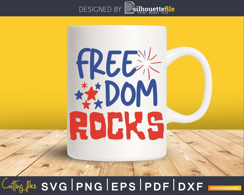 Freedom Rocks 4th of July Independence Day svg Cricut Cut