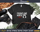 Frontline Nurse CNA Healthcare Worker Svg Dxf Cut Files
