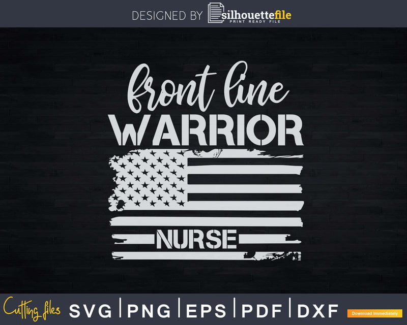 Frontline Warrior Essential Worker Nurse Appreciation Svg