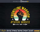 Frontline warrior Social Worker Vintage Svg Dxf Cut Files