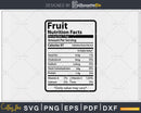 Fruit Nutrition Facts Funny Thanksgiving Christmas Svg Png