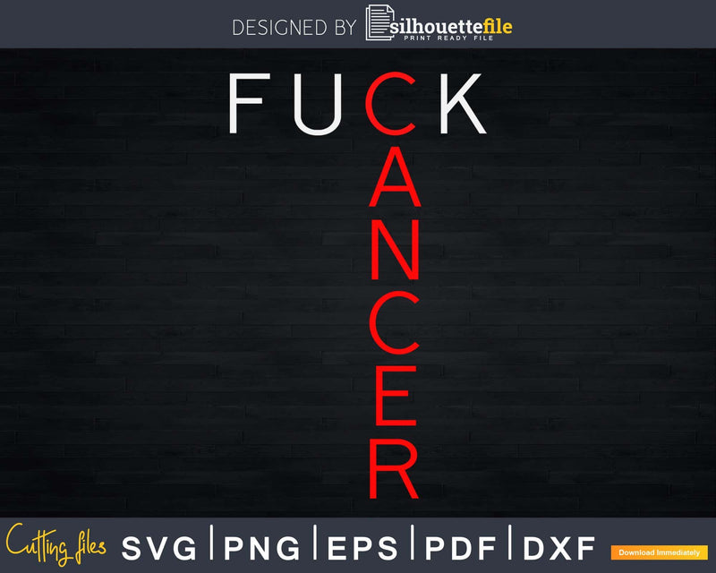 Fuck Cancer design Awareness Shirt Svg Designs Cut Files