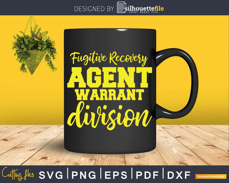 Fugitive Recovery Agent for Bounty Hunters Bail Svg Dxf