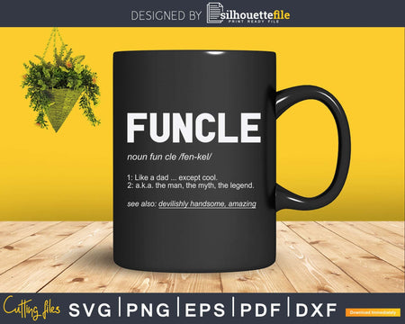 Fun Uncle Funcle Definition Funny Meme Svg Gift Print Ready