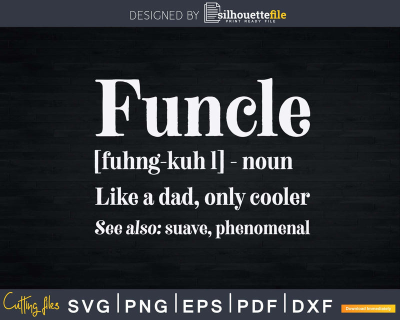 Fun Uncle Funcle Definition Svg Dxf Cricut Craft Files