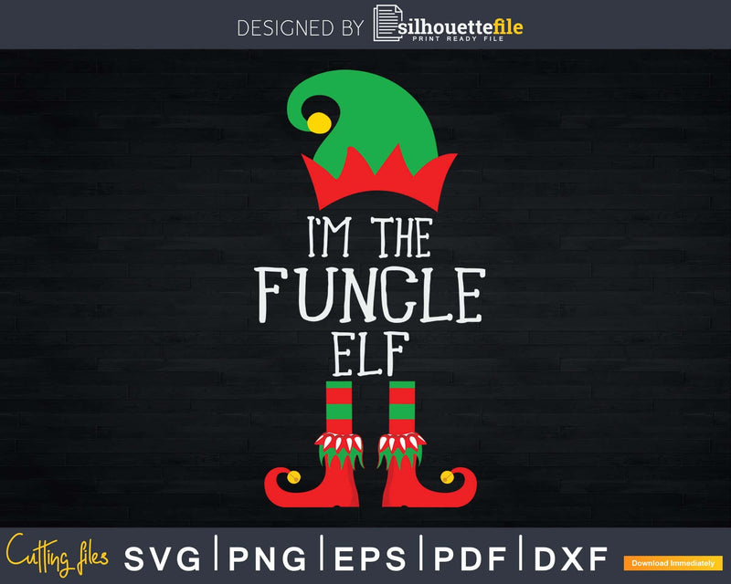 Funcle Elf Fun Uncle Funny Christmas Svg Dxf Png Cricut