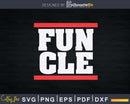 Funcle Fun Cle Svg Dxf Cricut Craft Files