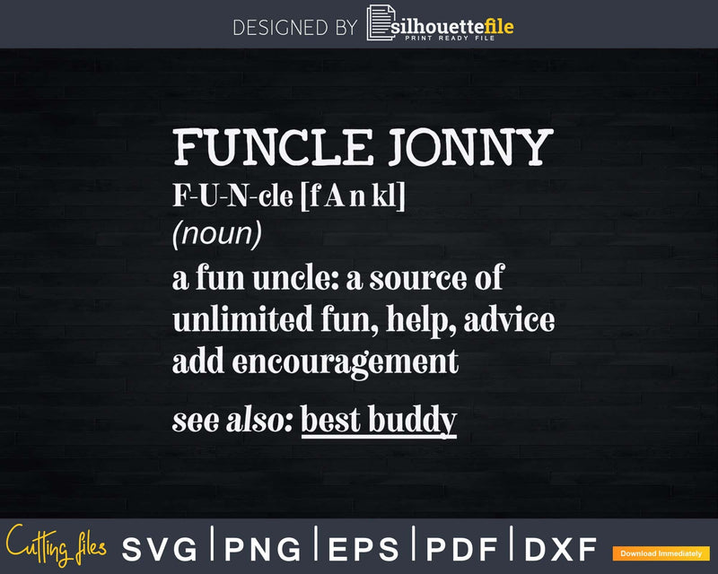 Funcle Fun Uncle Best Buddy Svg Dxf Cricut Craft Files