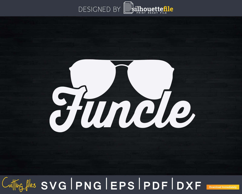 Funcle Fun Uncle Definition Svg Dxf Cricut Craft Files