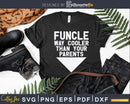 Funcle Way Cooler than Your Parents Svg Dxf Silhouette Files