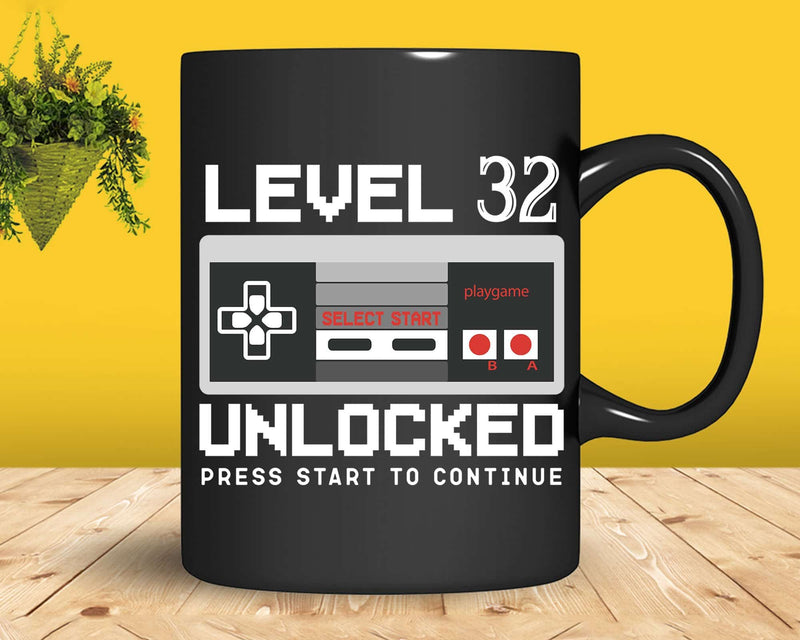 Funny 32nd Birthday Level 32 Unlocked Video Gamer Svg Png