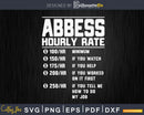 Funny Abbess Hourly Rate Job Svg Png Cricut Cut Files