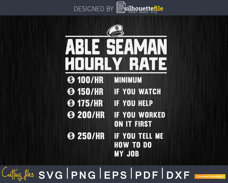 Funny Able Seaman Hourly Rate Svg Png Cricut Cut Files