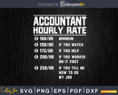 Funny Accountant Hourly Rate Job Svg Png Cricut Cut Files