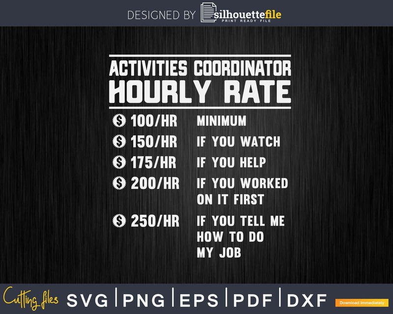 Funny Activities Coordinator Hourly Rate Svg Png Cricut Cut
