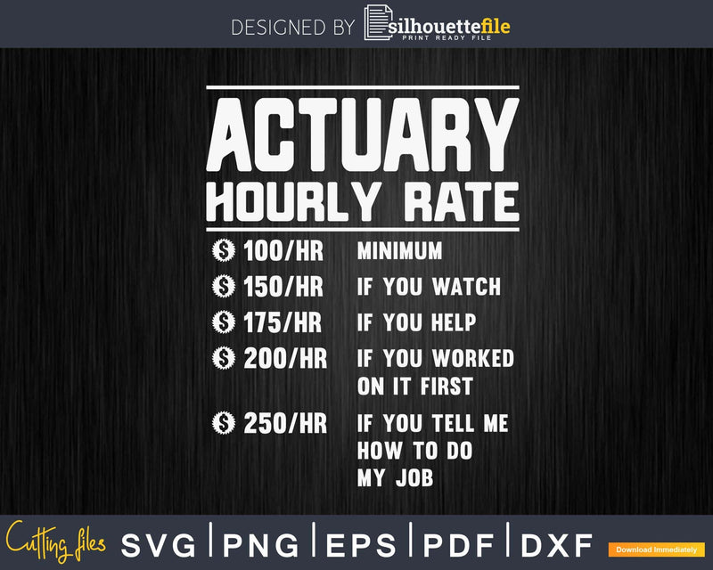 Funny Actuary Hourly Rate Svg Png Cricut Cut Files