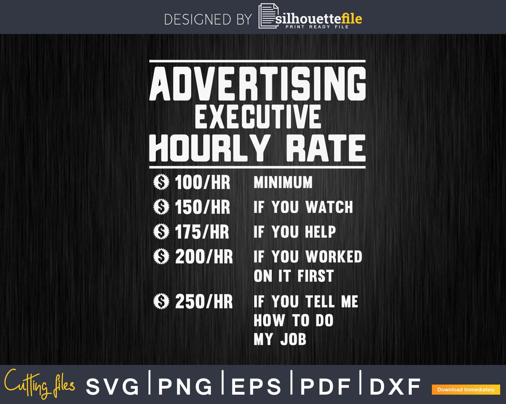 Funny Advertising Executive Hourly Rate Job Svg Png Cricut | Silhouettefile