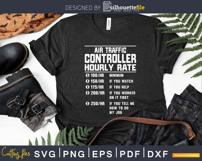 Funny Air Traffic Controller Hourly Rate Svg Png Cricut