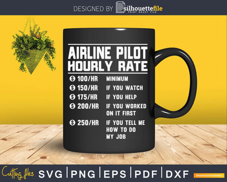 Funny Airline Pilot Hourly Rate Svg Png Cricut Files