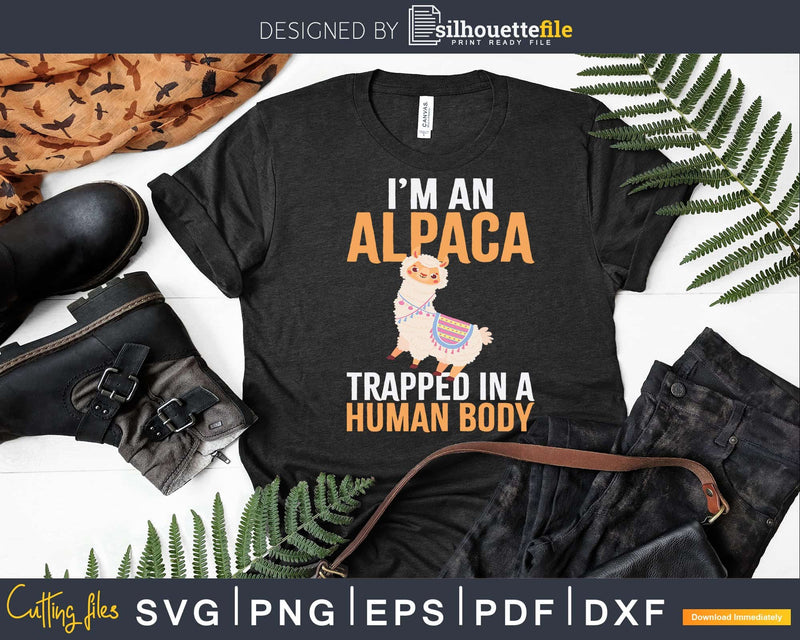 Funny Alpaca Lover Design in a Human Body Svg Llama Print